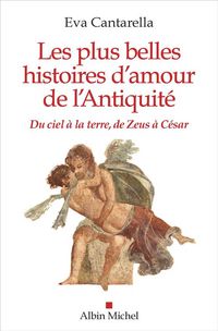 Produktbild: Les plus belles histoires d'amour de l'Antiquit&eacute;
