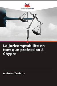 Produktbild: La juricomptabilit&eacute; en tant que profession &agrave; Chypre