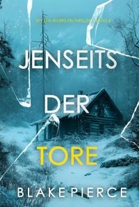Produktbild: Jenseits der Tore (Ein Isla-Rivers-FBI-Thriller - Band 4)