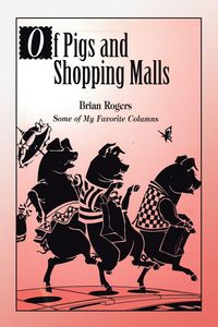 Produktbild: Of Pigs and Shopping Malls