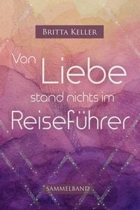 Produktbild: Von Liebe stand nichts im Reisef&uuml;hrer