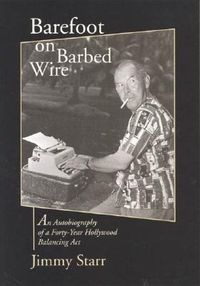 Bild vom Artikel Barefoot on Barbed Wire: Volume 83 vom Autor Jimmy Starr