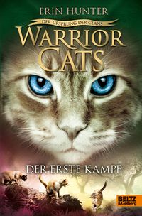 Der erste Kampf / Warriors Cats - Der Ursprung des Clans Bd.3 Erin Hunter