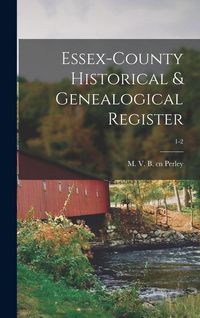 Produktbild: Essex-County Historical & Genealogical Register; 1-2