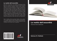 Produktbild: La realt&agrave; dell'assurdit&agrave;