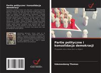 Produktbild: Partie polityczne i konsolidacja demokracji