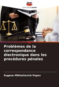 Produktbild: Probl&egrave;mes de la correspondance &eacute;lectronique dans les proc&eacute;dures p&eacute;nales