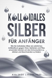 Produktbild: Kolloidales Silber f&uuml;r Anf&auml;nger