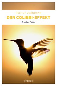 Bild vom Artikel Der Colibri-Effekt vom Autor Helmut Vorndran