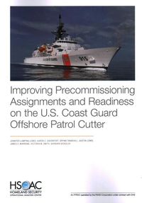 Produktbild: Improving Precommissioning Assignments and Readiness on the U.S. Coast Guard Offshore Patrol Cutter