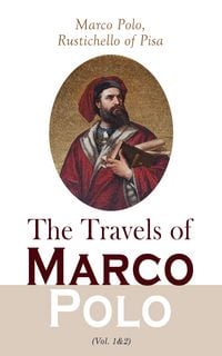 Produktbild: The Travels of Marco Polo (Vol. 1&2)