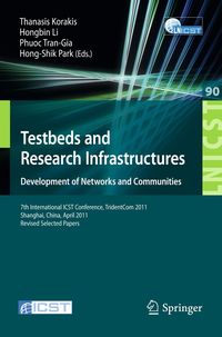 Produktbild: Testbeds and Research Infrastructure: Development of Networks and Communities