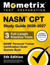 Produktbild: Nasm CPT Study Guide 2026-2027 - 3 Full-Length Practice Tests, Nasm Personal Trainer Certification Exam Secrets Book