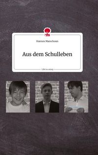 Produktbild: Aus dem Schulleben. Life is a Story - story.one