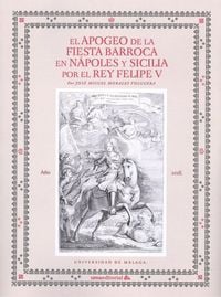 Produktbild: El apogeo de la fiesta barroca en N&aacute;poles y Sicilia por el rey Felipe V