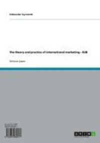 Produktbild: The theory and practice of international marketing - B2B