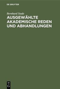 Produktbild: Ausgew&auml;hlte akademische Reden und Abhandlungen