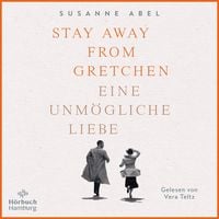 Stay away from Gretchen (Die Gretchen-Reihe 1) von Susanne Abel