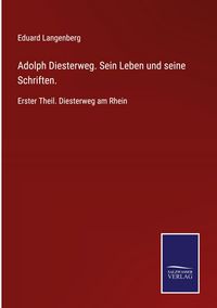 Produktbild: Adolph Diesterweg. Sein Leben und seine Schriften.