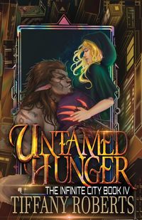 Produktbild: Untamed Hunger (The Infinite City #4)