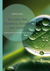 Produktbild: Wurzeln des Friedens, Kronen des Lichts