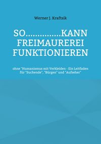Produktbild: SO...............kann Freimaurerei funktionieren