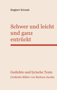 Produktbild: Schwer und leicht und ganz entr&uuml;ckt