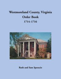 Produktbild: Westmoreland County, Virginia Order Book, 1714-1716