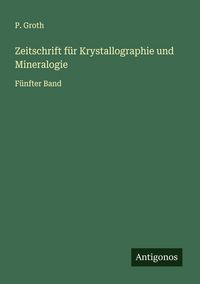 Produktbild: Zeitschrift f&uuml;r Krystallographie und Mineralogie