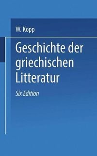 Produktbild: Geschichte der griechischen Litteratur