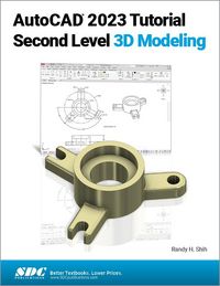 Produktbild: Shih, R: AutoCAD 2023 Tutorial Second Level 3D Modeling