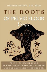 Produktbild: The Roots of Pelvic Floor Yoga