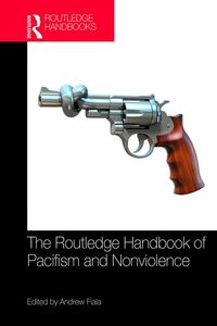 Produktbild: The Routledge Handbook of Pacifism and Nonviolence