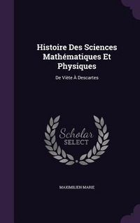 Produktbild: Histoire Des Sciences Math&eacute;matiques Et Physiques