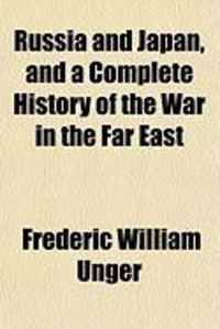 Produktbild: Russia and Japan, and a Complete History of the War in the Far East