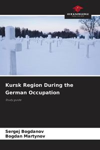 Produktbild: Kursk Region During the German Occupation
