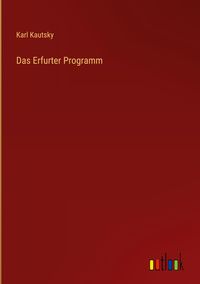 Bild vom Artikel Das Erfurter Programm vom Autor Karl Kautsky