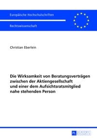 'Die Wirksamkeit Von Beratungsverträgen Zwischen Der Aktiengesellschaft ...