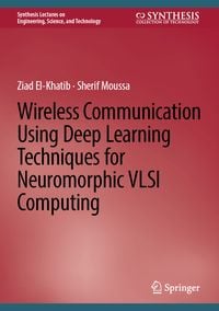 Produktbild: Wireless Communication Using Deep Learning Techniques for Neuromorphic VLSI Computing