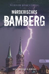 Bild vom Artikel Mörderisches Bamberg vom Autor Werner Rosenzweig