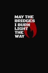 Produktbild: May The Bridges I Burn Light The Way