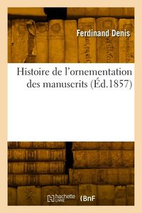 Produktbild: Histoire de l'ornementation des manuscrits