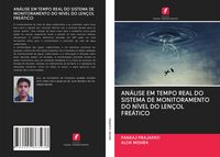 Produktbild: An&aacute;lise Em Tempo Real Do Sistema De Monitoramento Do N&iacute;vel Do Len&ccedil;ol Fre&aacute;tico