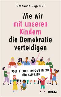 Produktbild: Wie wir mit unseren Kindern die Demokratie verteidigen