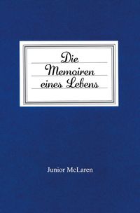 Produktbild: Die Memoiren eines Lebens