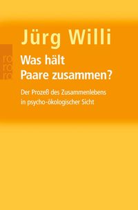 Bild vom Artikel Was hält Paare zusammen? vom Autor Jürg Willi