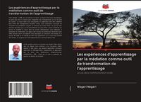 Produktbild: Les exp&eacute;riences d'apprentissage par la m&eacute;diation comme outil de transformation de l'apprentissage