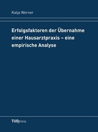 Produktbild: Erfolgsfaktoren der &Uuml;bernahme einer Hausarztpraxis &ndash; eine empirische Analyse