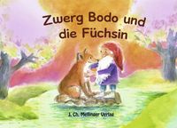 Produktbild: Zwerg Bodo und die F&uuml;chsin