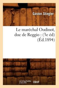 Produktbild: Le mar&eacute;chal Oudinot, duc de Reggio